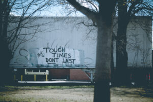 tough times don’t last