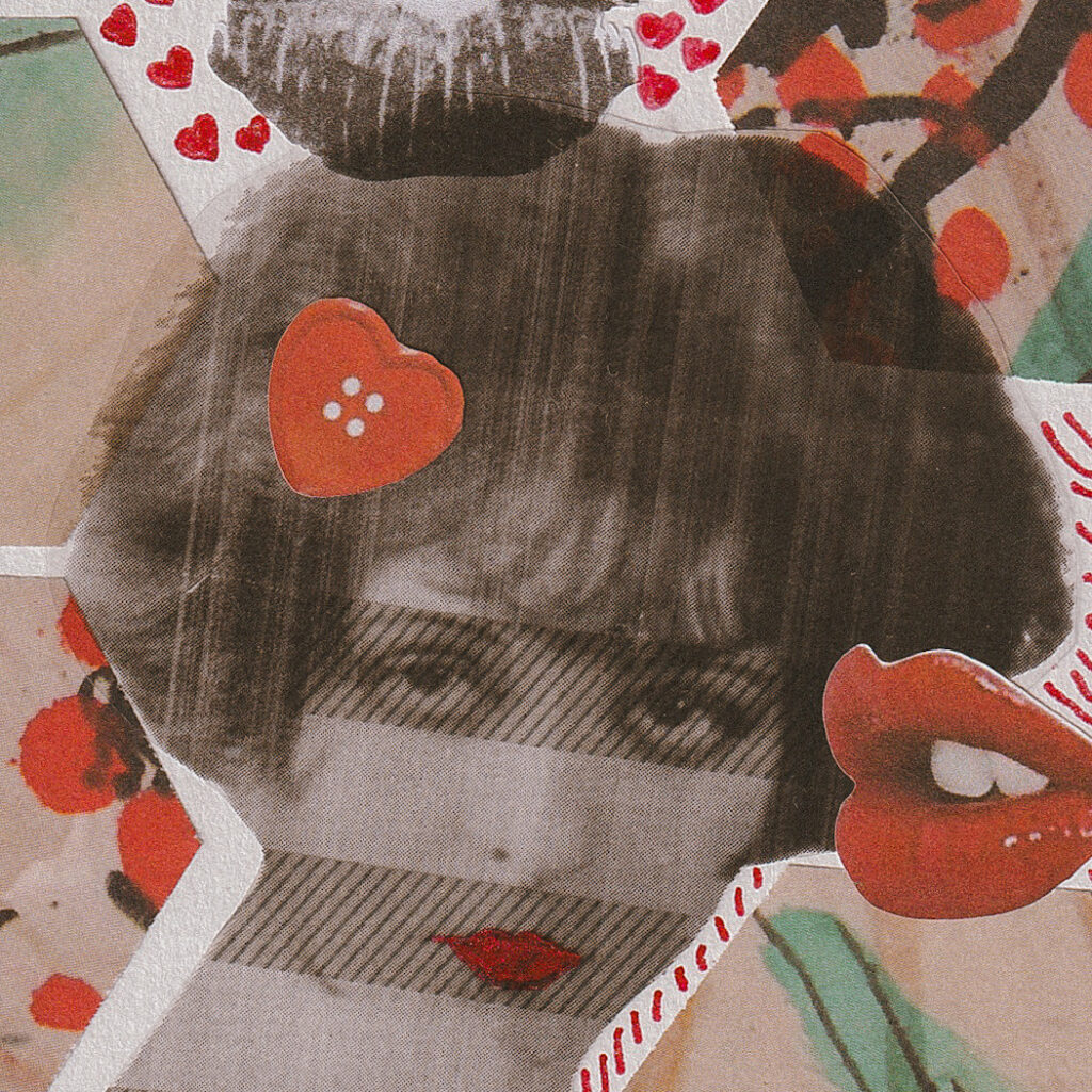 vintage-style collage featuring a black and white photograph of a woman's face with red heart and mouth cutouts, surrounded by red fabric scraps with heart patterns and printed vintage imagery